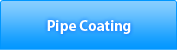 Pipe Coating