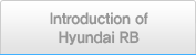 Introduction of Hyundai RB