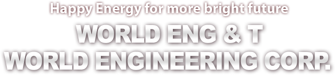 Happy Energy for more bright future world ENg & T World engineering corp.